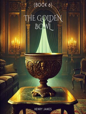 cover image of The Golden Bowl (Book 6)